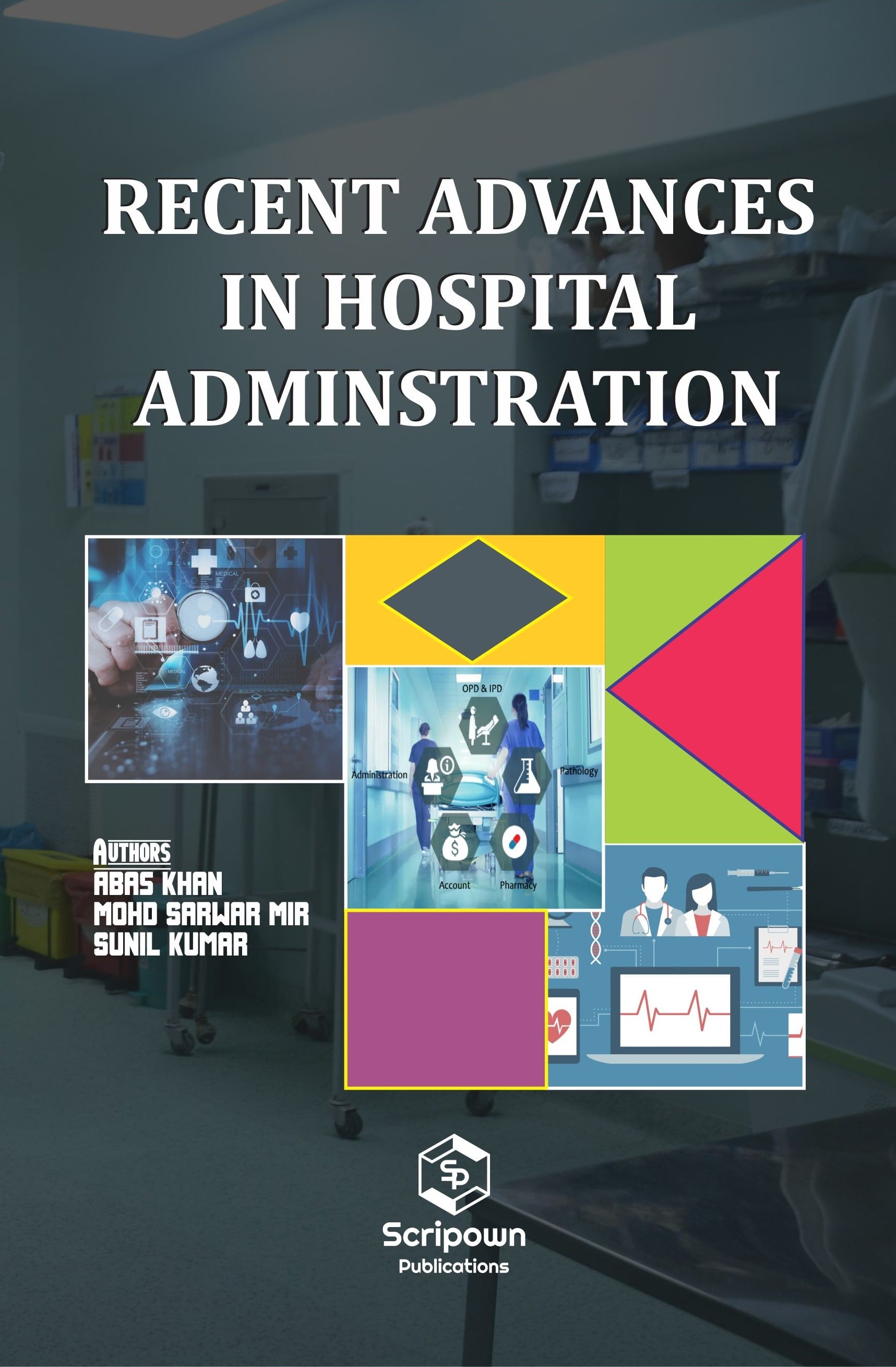 Recent Advances in Hospital Administration