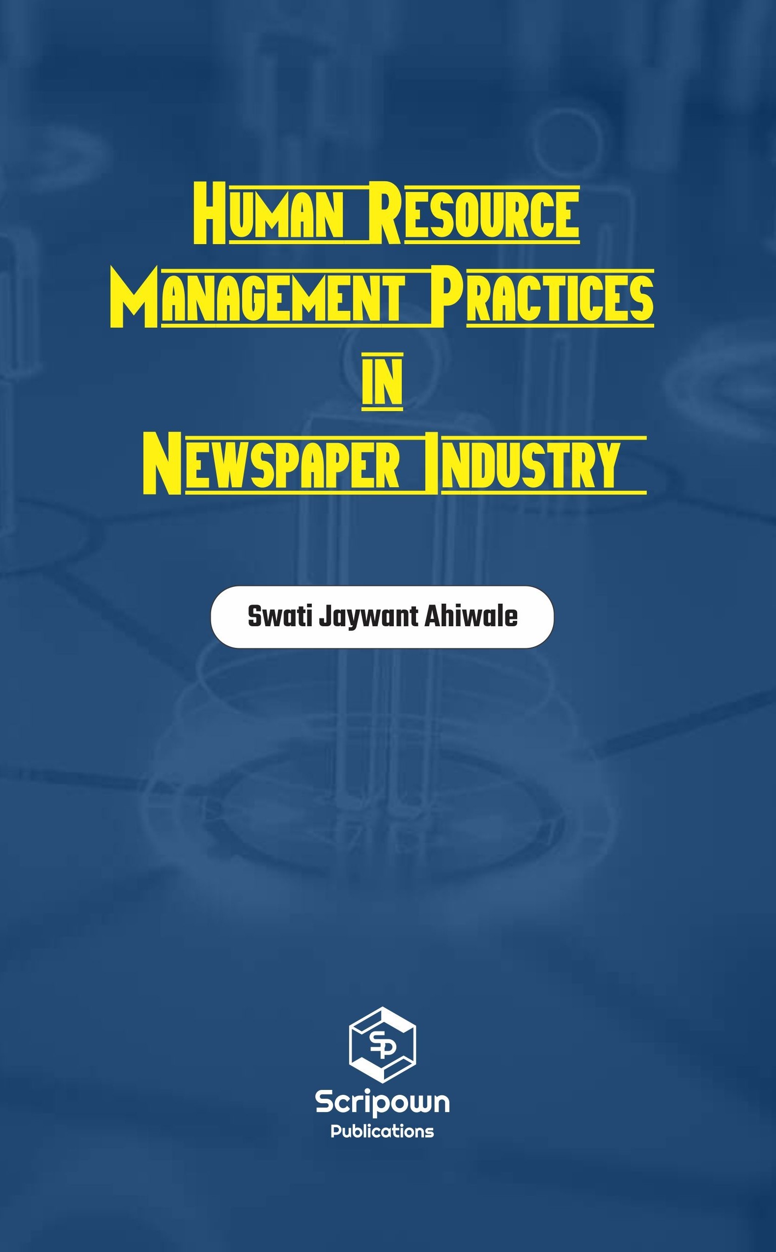 Human Resource Management Practices in Newspaper Indudtry