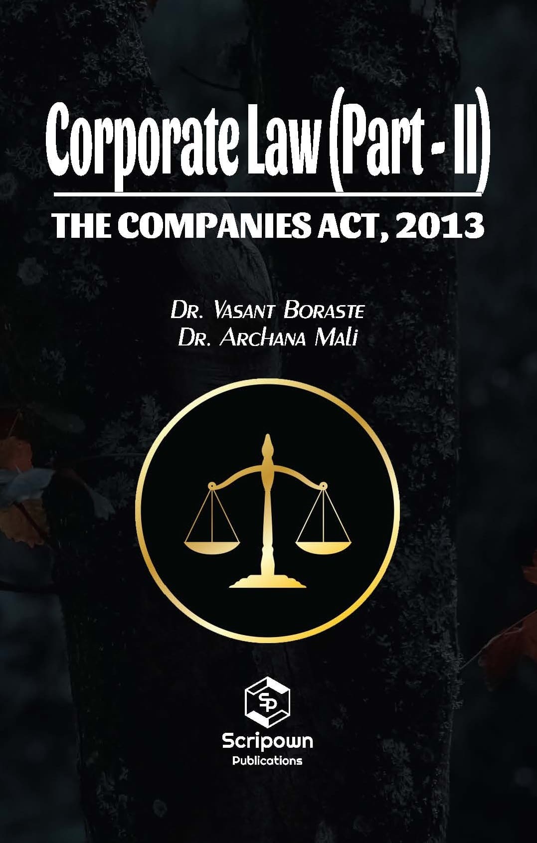 Corporate Law (Part - II): The Companies Act, 2013
