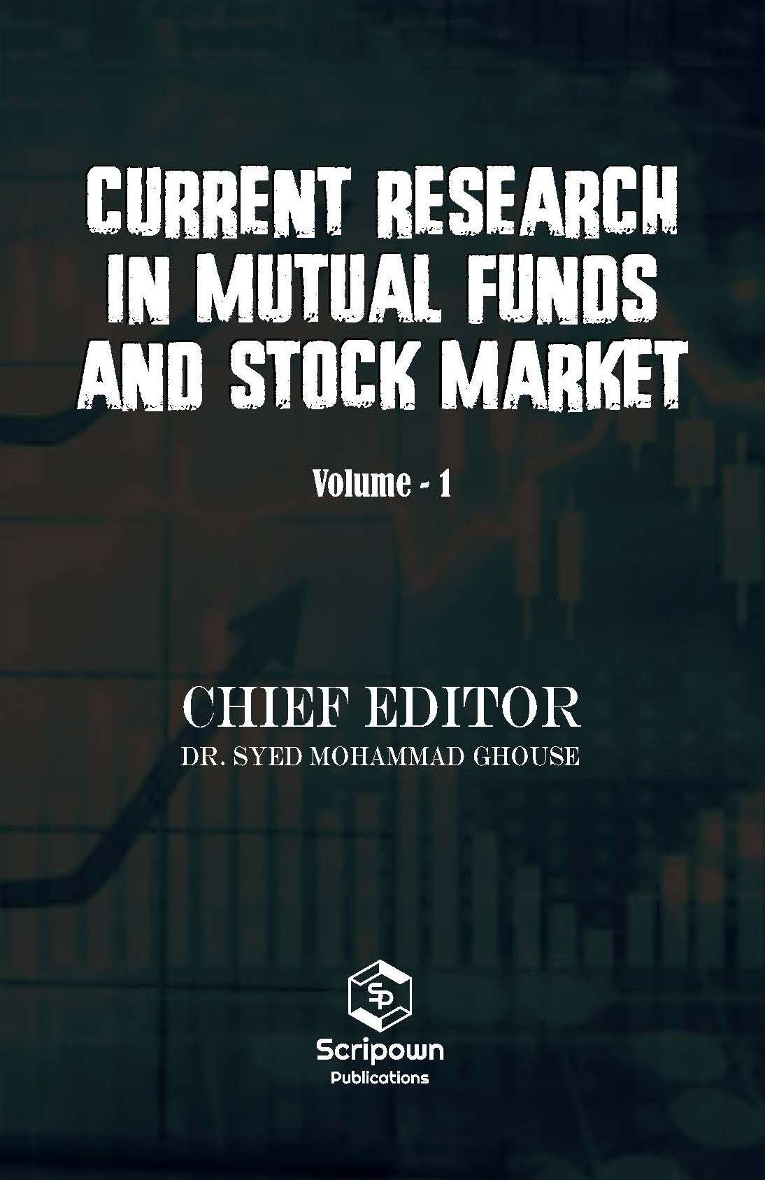 Current Research in Mutual Funds and Stock Market (Volume - 1)