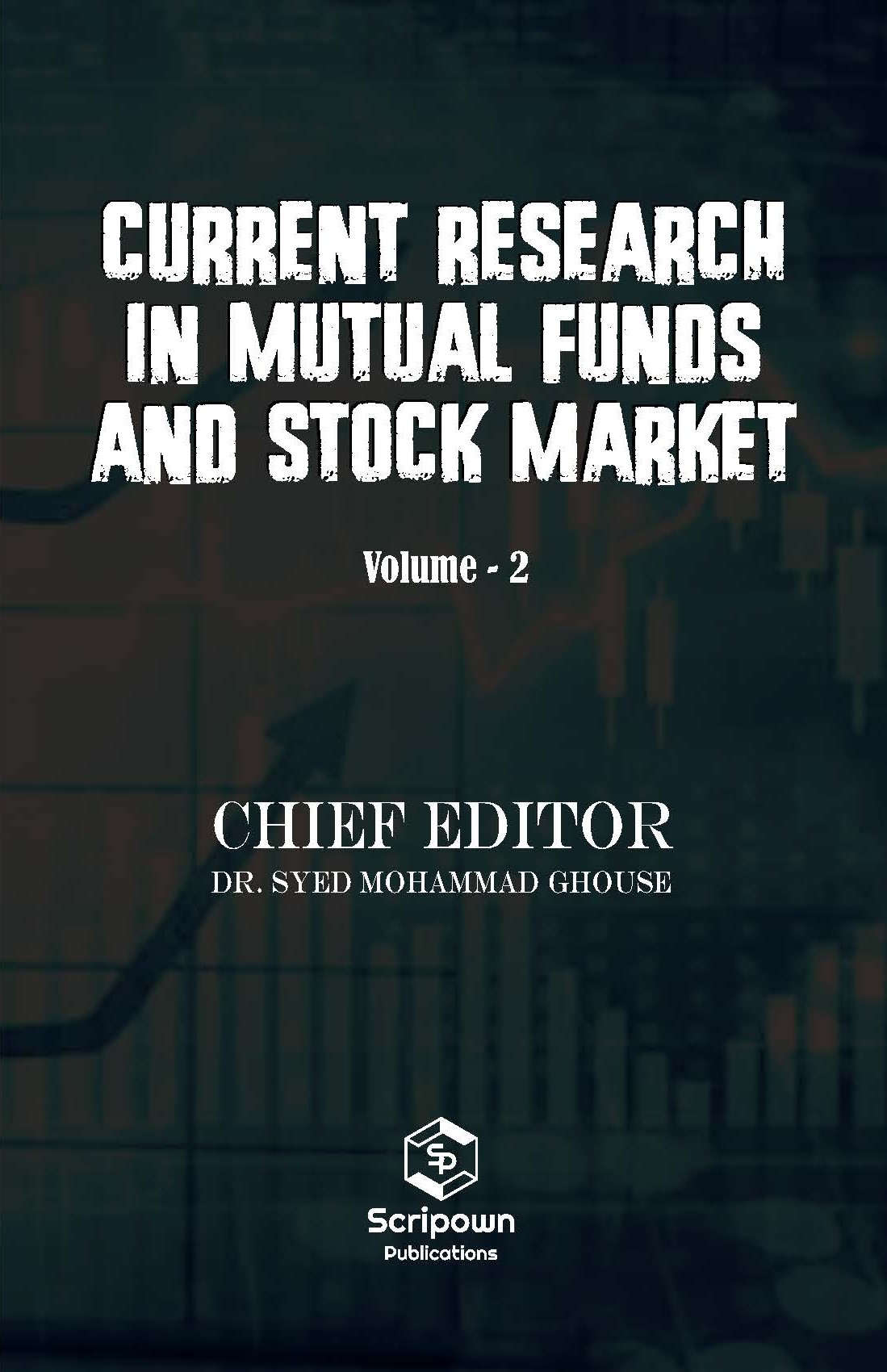 Current Research in Mutual Funds and Stock Market (Volume - 2)
