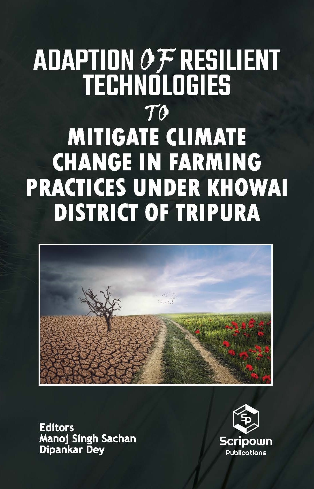Adoption of Resilient Technologies to Mitigate Climate Change in Farming Practices under Khowai District of Tripura