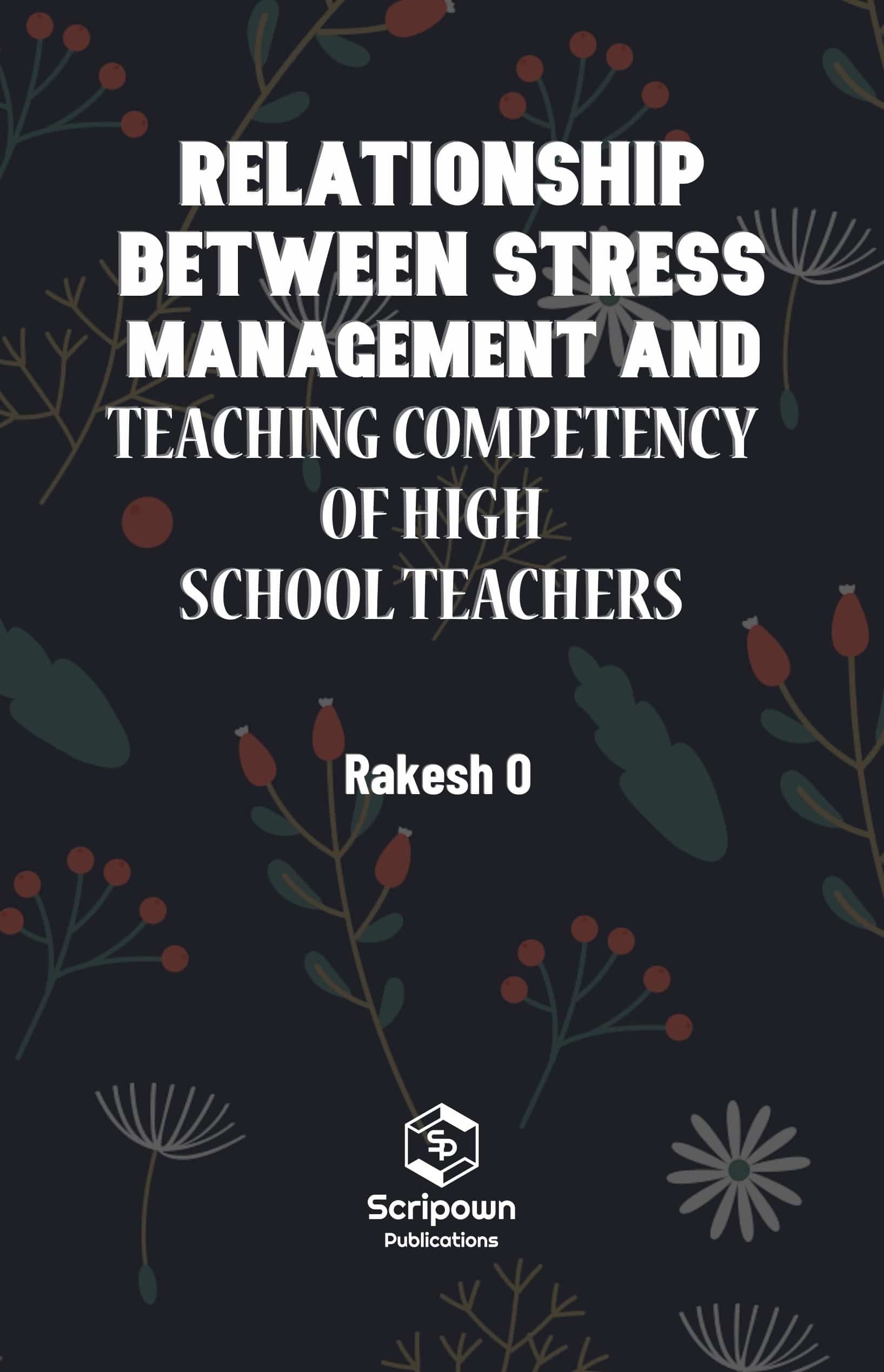 Relationship between Stress Management and Teaching Competency of High School Teachers